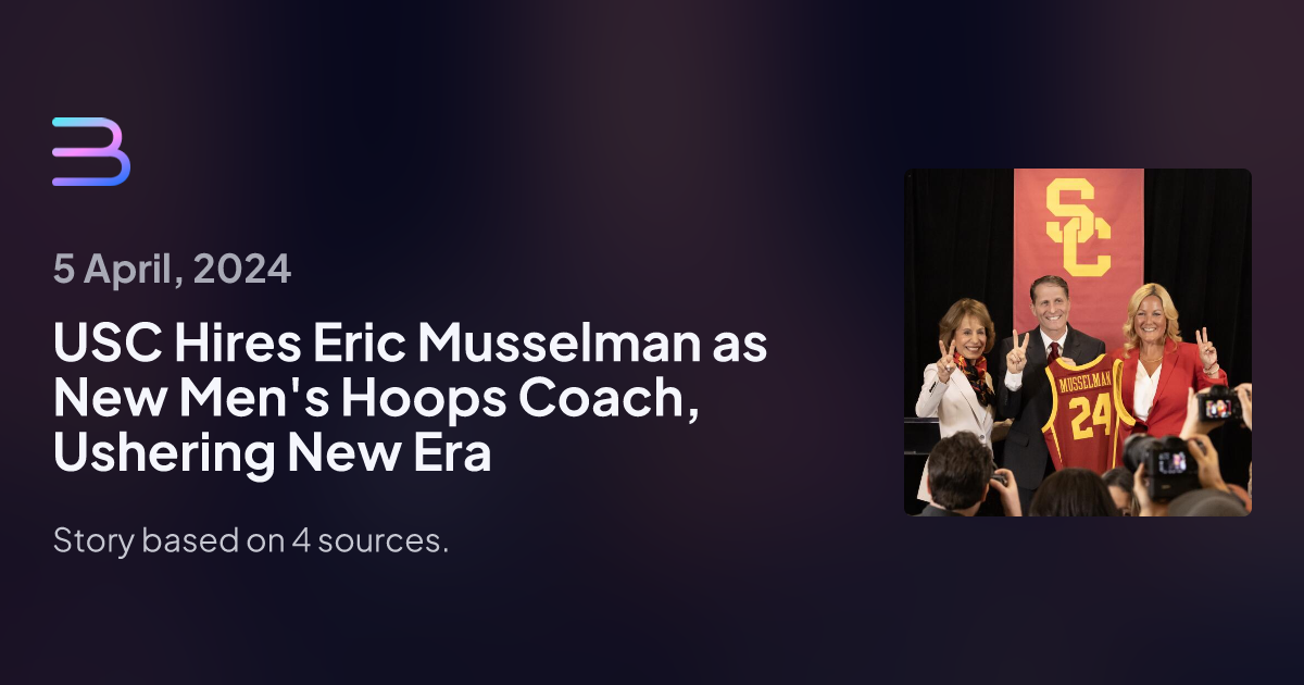 USC Hires Eric Musselman as New Men's Hoops Coach, Ushering New Era | Brief