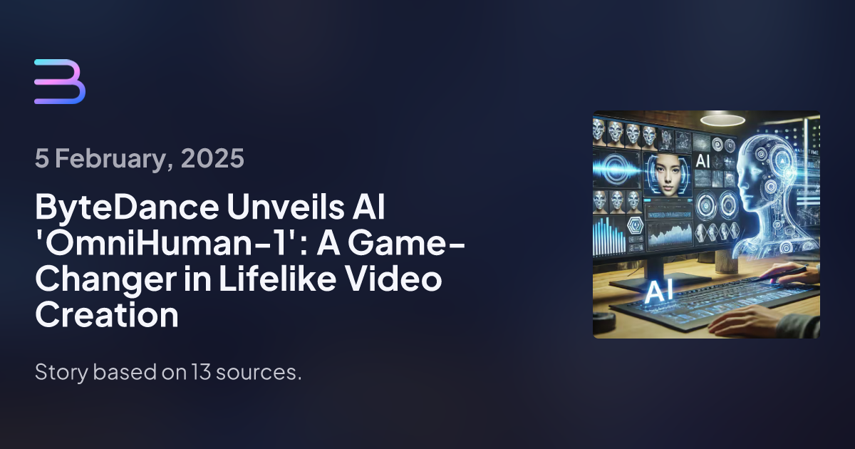 ByteDance Unveils OmniHuman-1: AI Revolution in Lifelike Video Creation Amid Deepfake Concerns