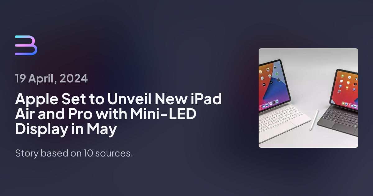 Apple Set to Unveil New iPad Air and Pro with Mini-LED Display in May ...