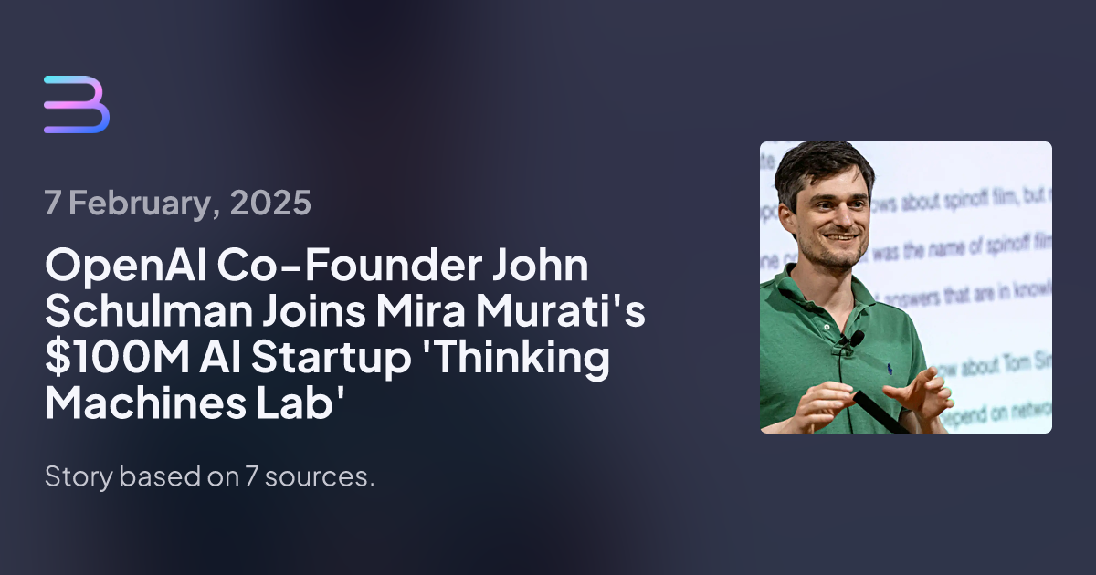 OpenAI Co-Founder John Schulman Joins Mira Murati's Mysterious New AI Venture