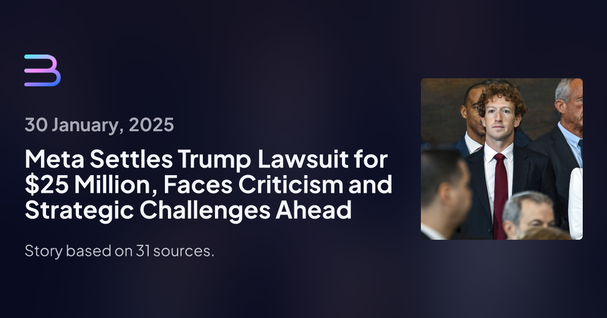 Meta Settles Trump Lawsuit for $25M Amid Policy Shifts and AI Innovation Push