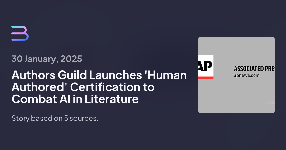 Authors Guild Launches 'Human Authored' Certification to Combat AI in Literature