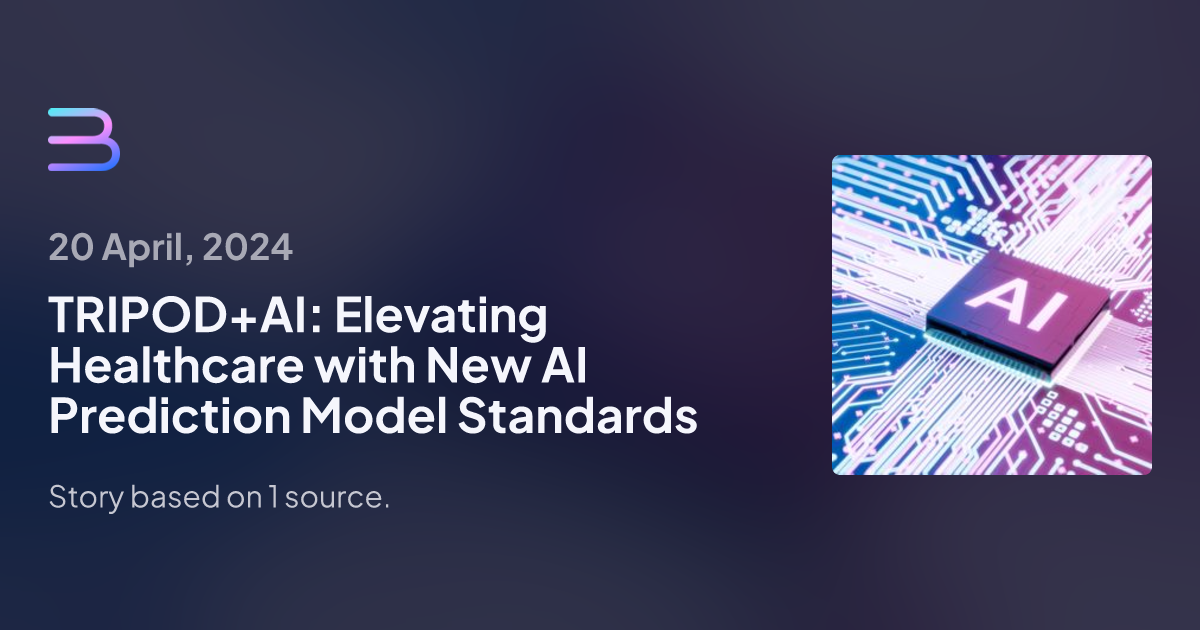 TRIPOD+AI Elevating Healthcare with New AI Prediction Model Standards Brief