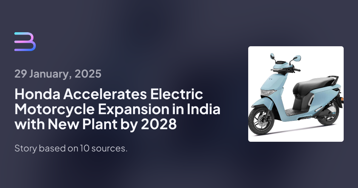 Honda Accelerates Electric Motorcycle Expansion in India with New Plant by 2028