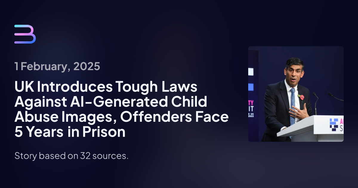 UK Cracks Down on AI-Generated Child Abuse Images with New Legislation and Tougher Penalties
