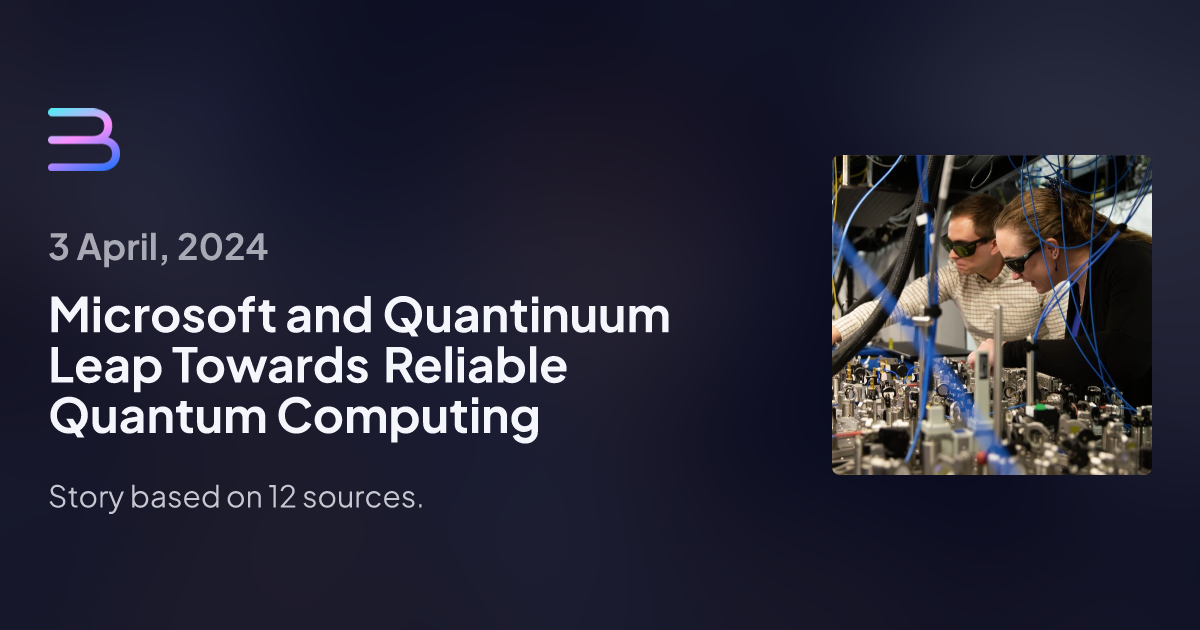 Microsoft and Quantinuum Leap Towards Reliable Quantum Computing | Brief