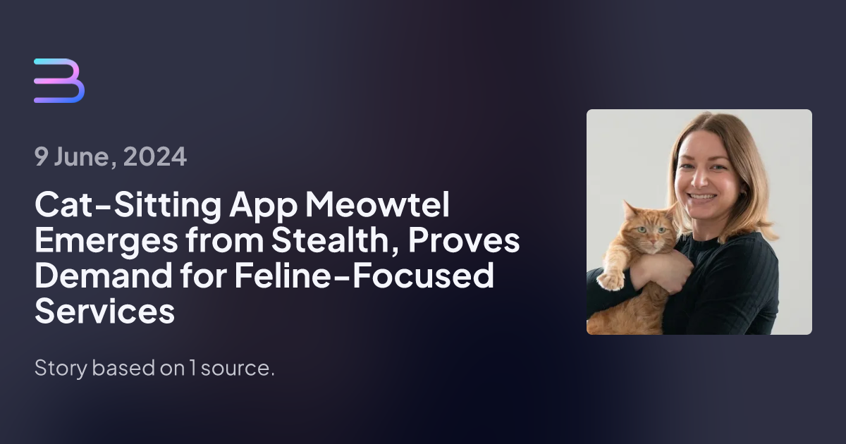 CatSitting App Meowtel Emerges from Stealth, Proves Demand for Feline