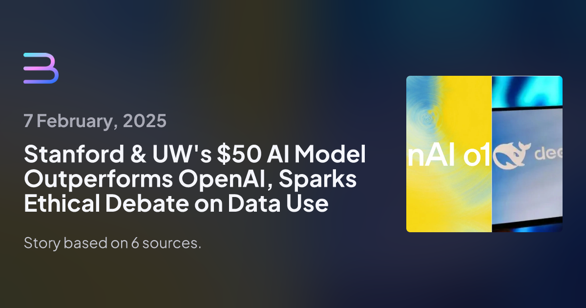 Stanford and UW Unveil $50 AI Model 's1', Rivaling Top Competitors and Raising Ethical Concerns