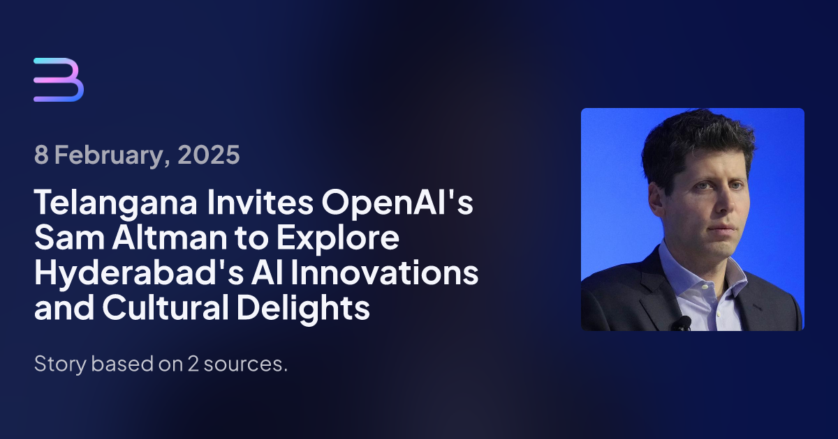 Telangana Invites OpenAI's Sam Altman to Explore Hyderabad's AI Innovations and Cultural Delights