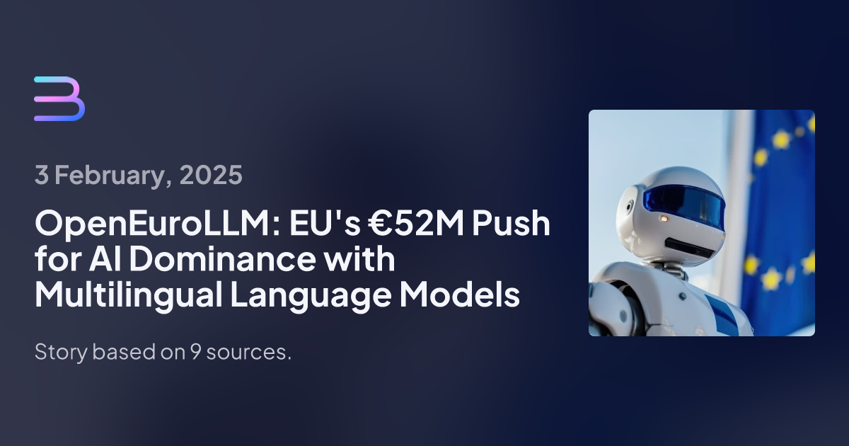 OpenEuroLLM: Europe's €52 Million Initiative for AI Sovereignty Against Silicon Valley and China