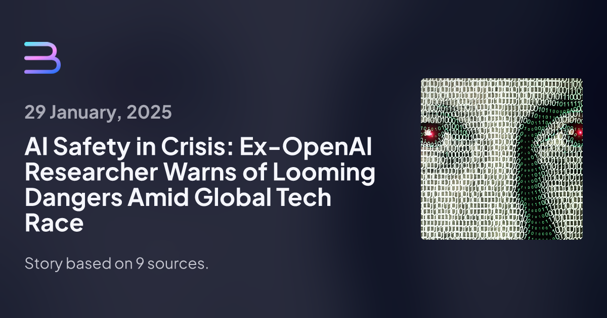 AI Safety in Crisis: Ex-OpenAI Researcher Warns of Looming Dangers Amid Global Tech Race