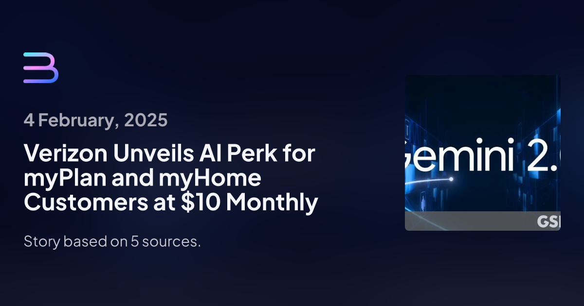 Verizon Unveils AI-Powered Google One Premium Add-On for myPlan and myHome Subscribers