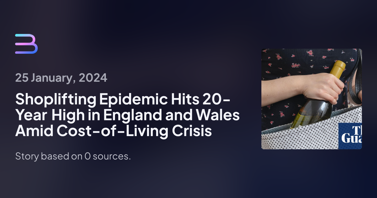 Shoplifting Epidemic Grips England Wales - tlabvv5