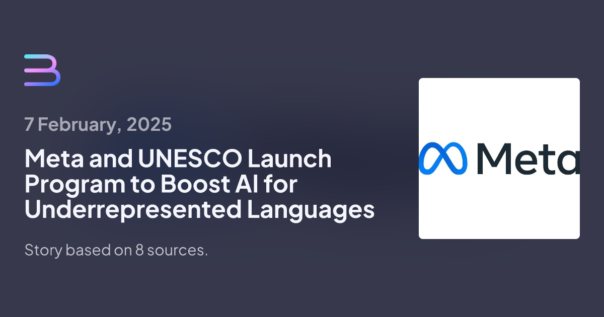 Meta Partners with UNESCO to Boost Multilingual AI with New Language Program Amid Criticism