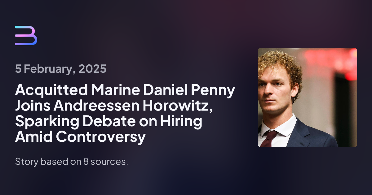 Acquitted Marine Daniel Penny Joins Andreessen Horowitz, Sparking Debate on Hiring Amid Controversy