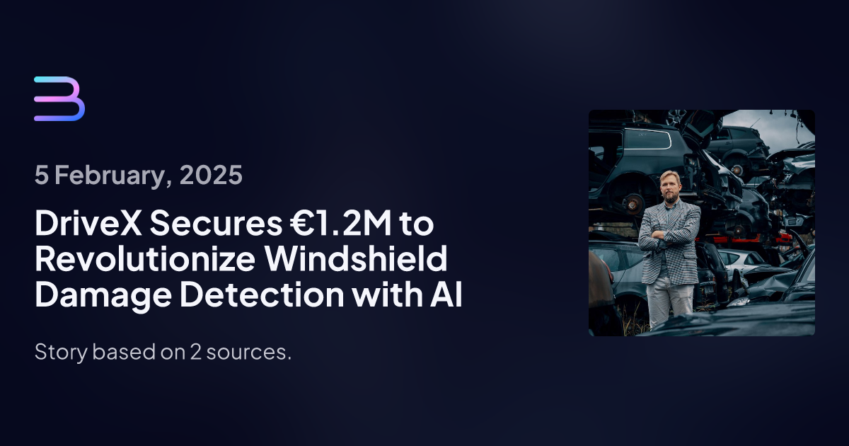 DriveX Secures €1.2M to Revolutionize Windshield Damage Detection with AI